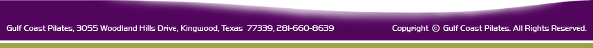 Gulf Coast Pilates, 3055 Woodland Hills Drive, Kingwood, Texas, 281-660-8639, Copyright Gulf Coast Pilates, All Rights Reserved.