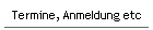 Termine, Gerb�hren etc